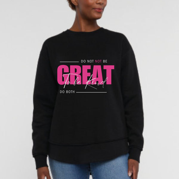 Ladies Weekend Sweatshirt – "Be Great, Be Kind"