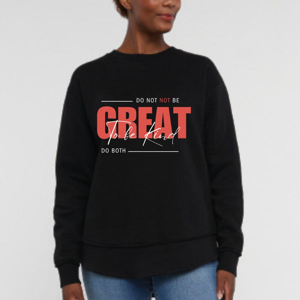 Ladies Weekend Sweatshirt – "Be Great, Be Kind"