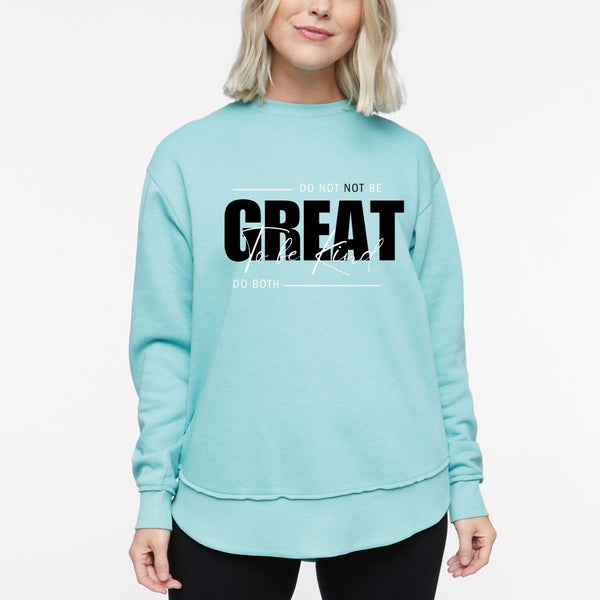 Ladies Weekend Sweatshirt – "Be Great, Be Kind"