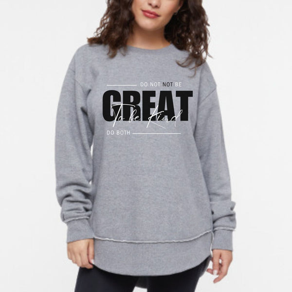 Ladies Weekend Sweatshirt – "Be Great, Be Kind"