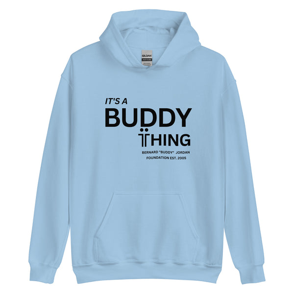 It's a Buddy Thing! Unisex Hoodie
