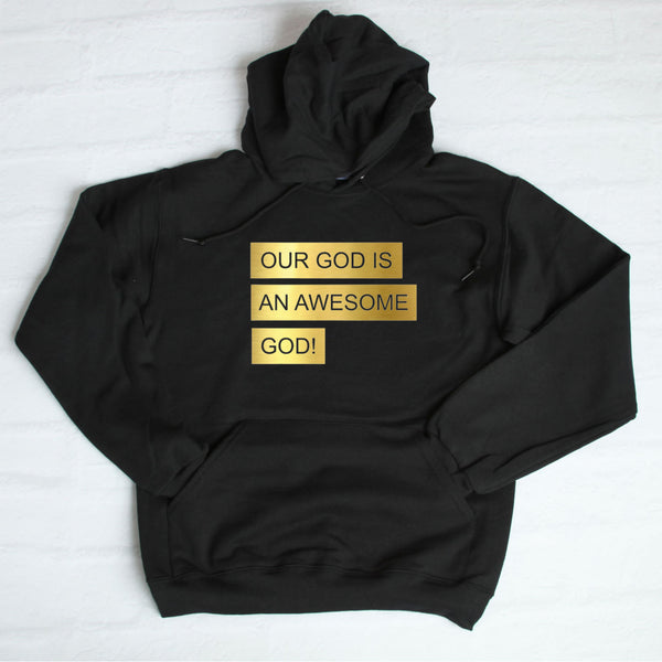 Our God is an Awesome God Hoodie