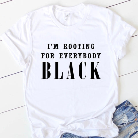 I'm Rooting for Everybody Black Unisex Short Sleeved T-Shirt